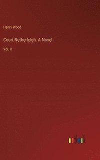 bokomslag Court Netherleigh. A Novel