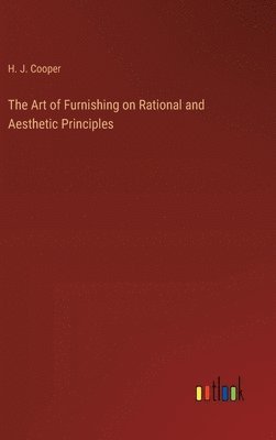 The Art of Furnishing on Rational and Aesthetic Principles 1