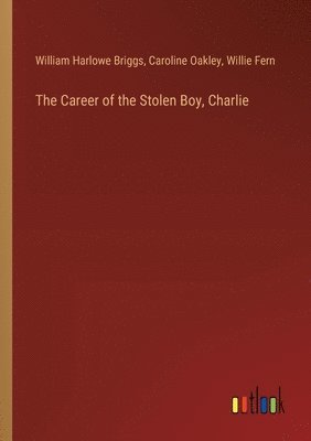 The Career of the Stolen Boy, Charlie 1