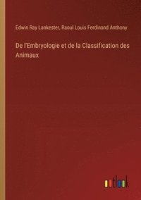 bokomslag De l'Embryologie et de la Classification des Animaux