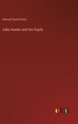 John Hunter and His Pupils 1