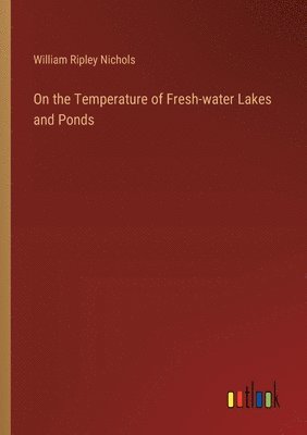 On the Temperature of Fresh-water Lakes and Ponds