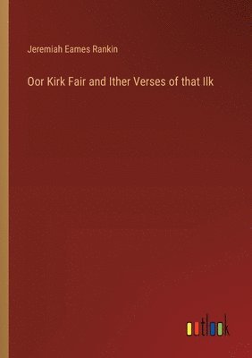 bokomslag Oor Kirk Fair and Ither Verses of that Ilk