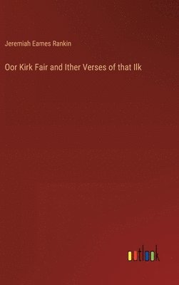 Oor Kirk Fair and Ither Verses of that Ilk