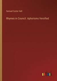 bokomslag Rhymes in Council. Aphorisms Versified