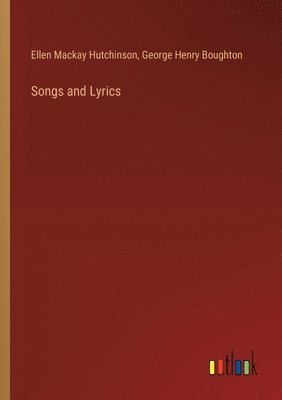 Ellen MacKay Hutchinson, George Henry Boughton, Ellen Mackay Hutchinson - Songs and Lyrics, Häftad