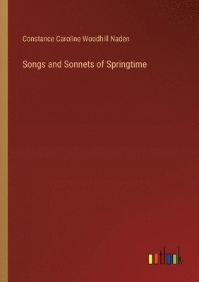 Songs and Sonnets of Springtime 1