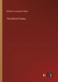 bokomslag The Moral Pirates