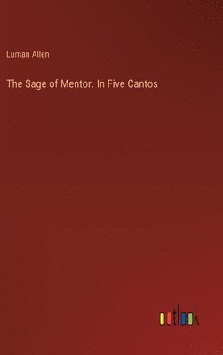 Sage of Mentor. In Five Cantos