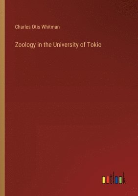 Zoology in the University of Tokio 1