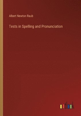 Tests in Spelling and Pronunciation