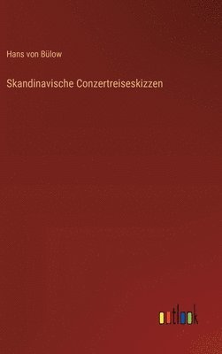 bokomslag Skandinavische Conzertreiseskizzen