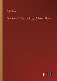 bokomslag Constance's Fate. A Story of Denzil Place