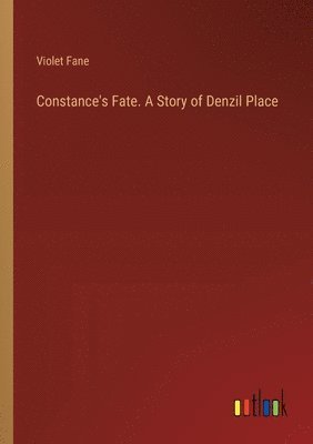 bokomslag Constance's Fate. A Story of Denzil Place