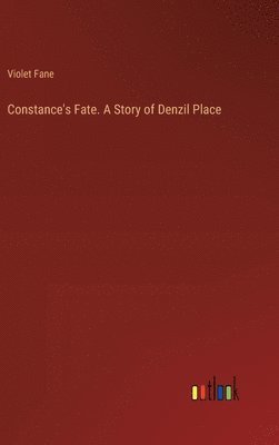bokomslag Constance's Fate. A Story of Denzil Place
