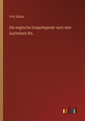 Die englische Gregorlegende nach dem Auchinleck Ms. 1