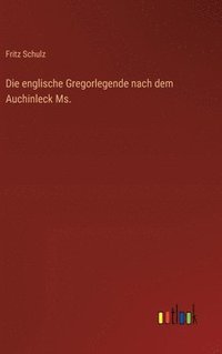 bokomslag Die englische Gregorlegende nach dem Auchinleck Ms.