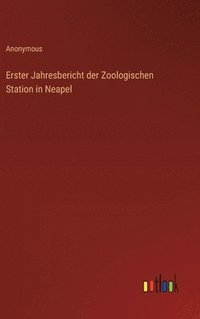 bokomslag Erster Jahresbericht der Zoologischen Station in Neapel