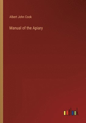 Manual of the Apiary