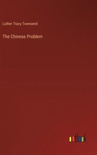 bokomslag The Chinese Problem