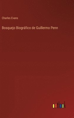 Bosquejo Biográfico de Guillermo Penn