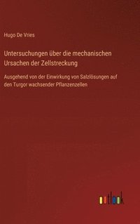 bokomslag Untersuchungen ber die mechanischen Ursachen der Zellstreckung