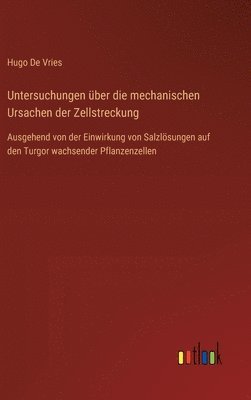 bokomslag Untersuchungen ber die mechanischen Ursachen der Zellstreckung