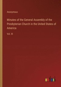 bokomslag Minutes of the General Assembly of the Presbyterian Church in the United States of America