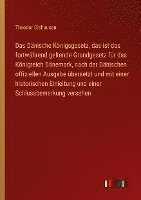 bokomslag Das Dänische Königsgesetz, das ist das fortwährend geltende Grundgesetz für das Königreich Dänemark, nach der Dänischen offiziellen Ausgabe übersetzt