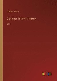 bokomslag Gleanings in Natural History