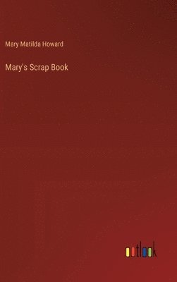 Mary's Scrap Book
