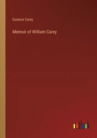 bokomslag Memoir of William Carey