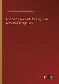 bokomslag Memorandum of Facts Relating to the Mildenhall Savings Bank