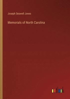 bokomslag Memorials of North Carolina