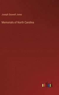 bokomslag Memorials of North Carolina