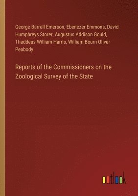 bokomslag Reports of the Commissioners on the Zoological Survey of the State