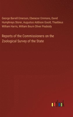 Reports of the Commissioners on the Zoological Survey of the State 1