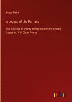 Susan Fisher - Legend of the Puritans, Inbunden