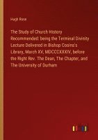 bokomslag The Study of Church History Recommended