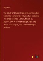 bokomslag The Study of Church History Recommended