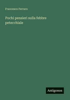 bokomslag Pochi pensieri sulla febbre petecchiale