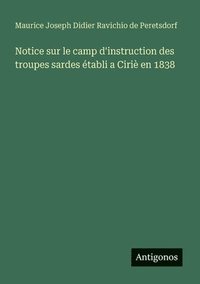 bokomslag Notice sur le camp d'instruction des troupes sardes tabli a Ciri en 1838