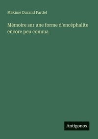 bokomslag Mmoire sur une forme d'encphalite encore peu connua