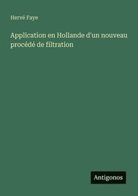 bokomslag Application en Hollande d'un nouveau procd de filtration