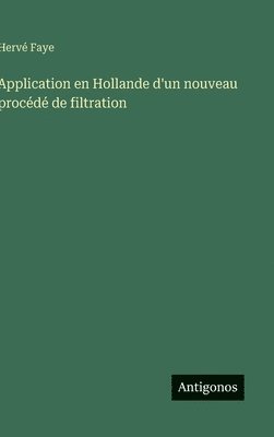 Application en Hollande d'un nouveau procédé de filtration