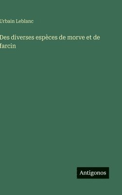 Des diverses espèces de morve et de farcin