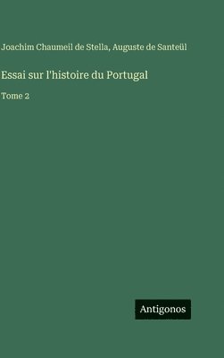 Essai sur l'histoire du Portugal
