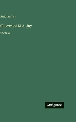 ¿uvres de M.A. Jay