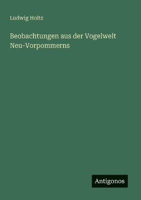 bokomslag Beobachtungen aus der Vogelwelt Neu-Vorpommerns
