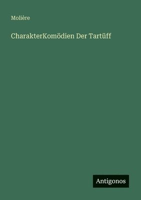 CharakterKomödien Der Tartüff 1